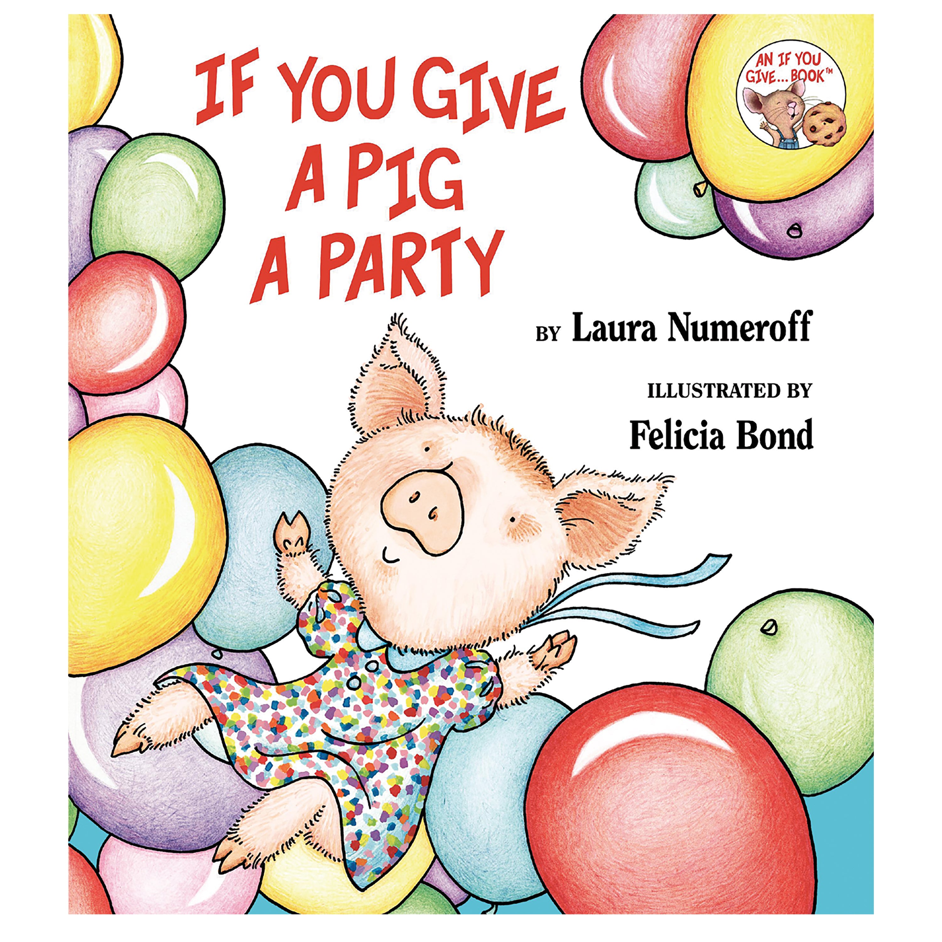 Book cover of 'If You Give a Pig a Party' with a pig surrounded by balloons.