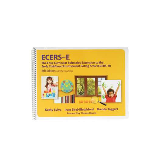 ECERS-E The Four Curricular Subscales Extension to the Early Childhood Environment Rating Scale (ECERS), 4th Edition with Planning Notes