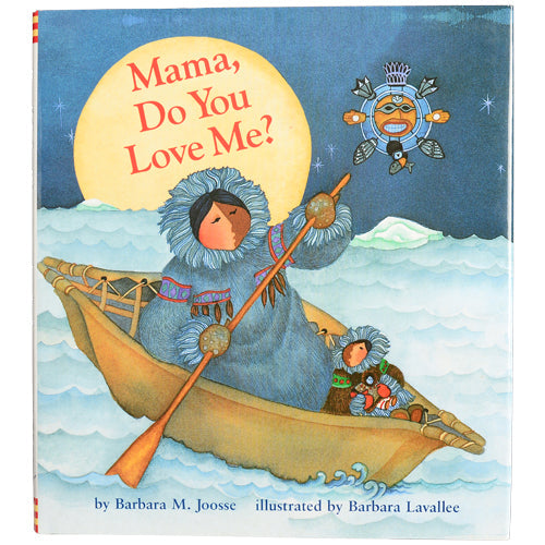 Mama, Do You Love Me? (Native American) - Books of Many Cultures