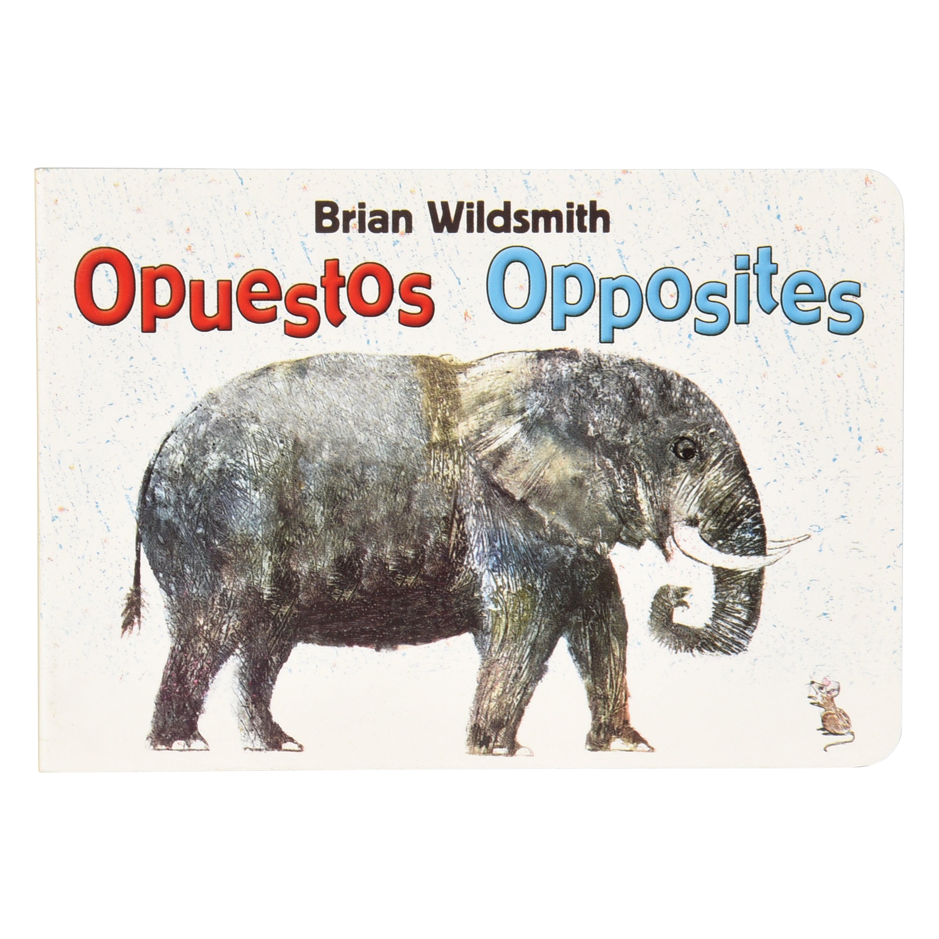 Front cover of the children's book 'Opuestos / Opposites' by Brian Wildsmith, featuring a large illustrated elephant on a light cream background with red and blue title text.