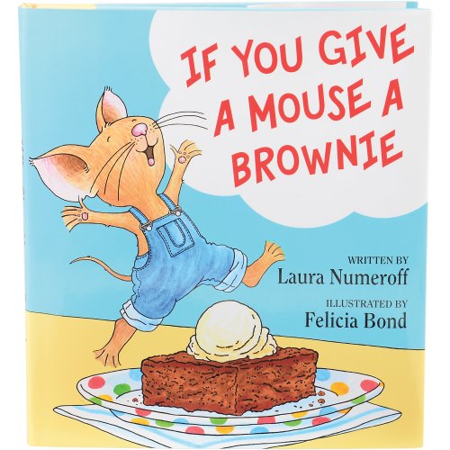 If You Give a Mouse a Brownie Hardcover Book