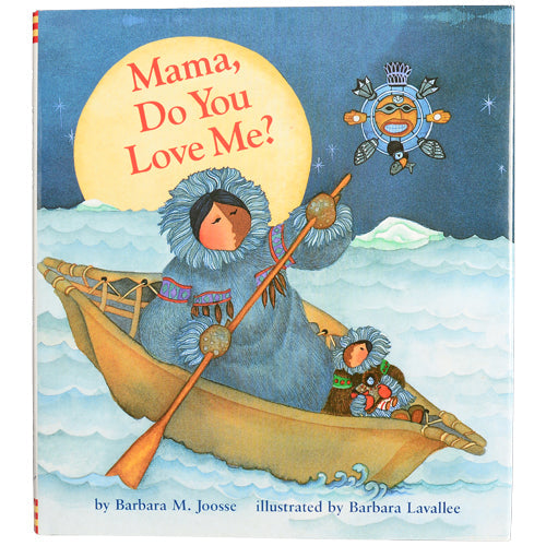 Mama, Do You Love Me? (Native American) - Books of Many Cultures