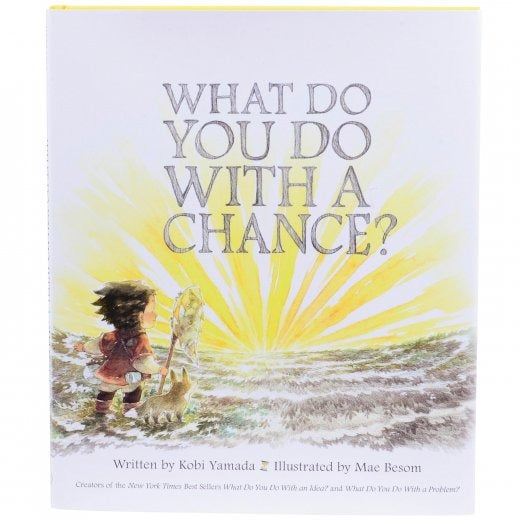 What Do You Do with a Chance? (Hardcover Book)