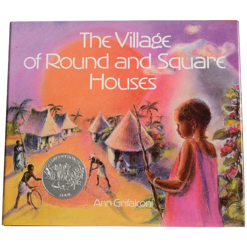 The Village of Round and Square Houses (Africa) - Books of Many Cultures