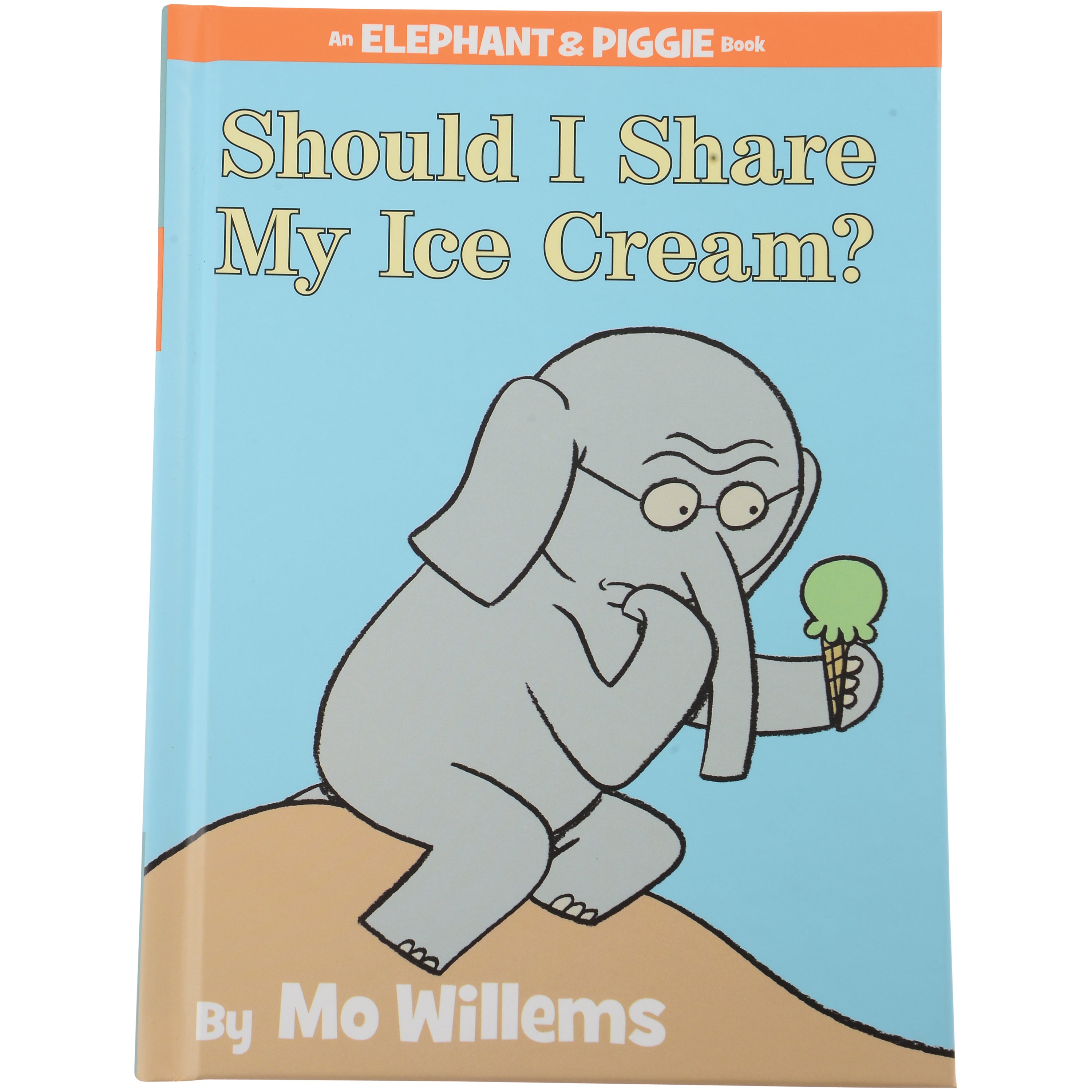 Should I Share My Ice Cream? - An Elephant and Piggie Book by Mo Willems