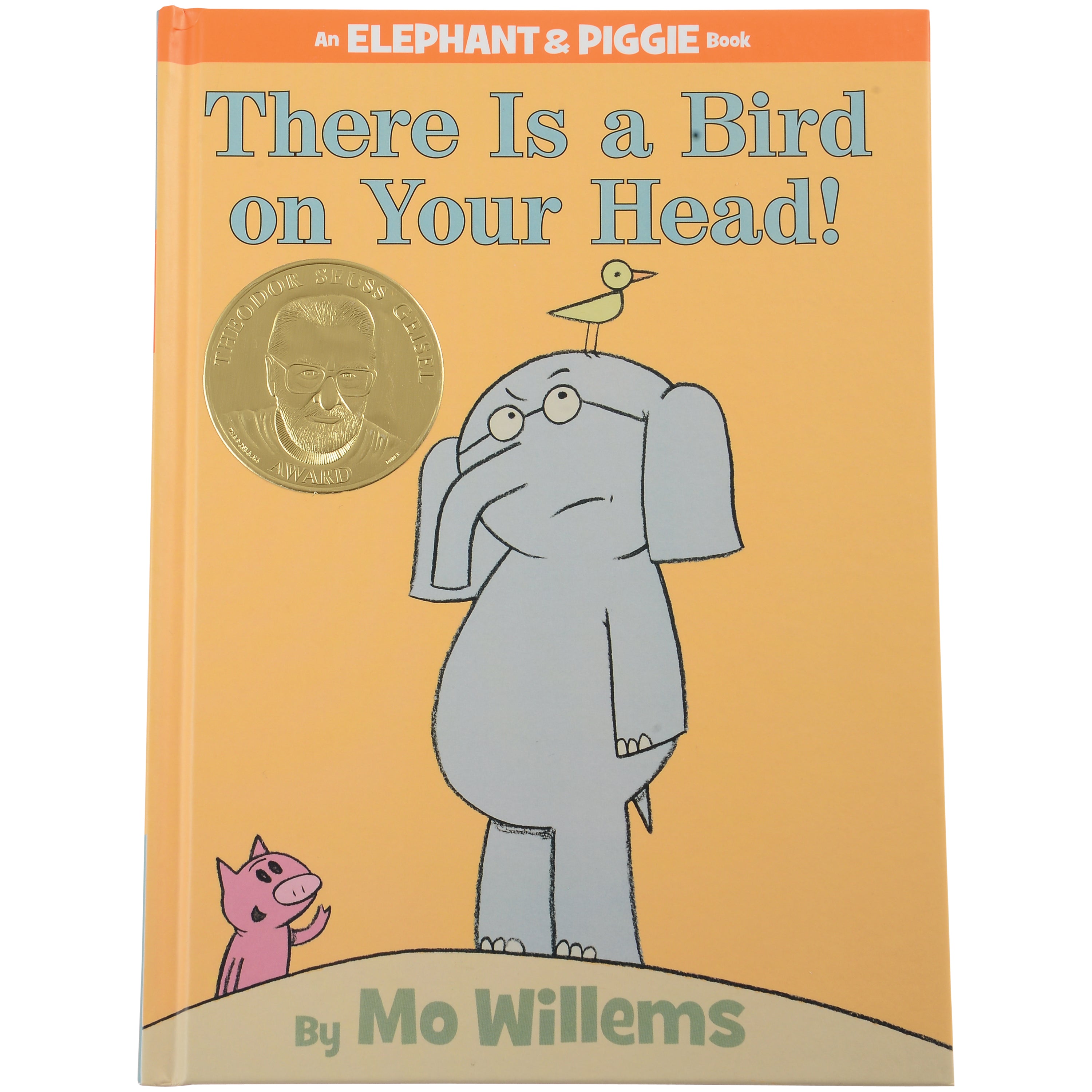There Is a Bird On Your Head - An Elephant and Piggie Book by Mo Willems