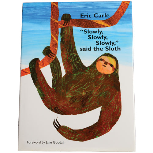 Eric Carle Collection - Slowly, Slowly Says The Sloth